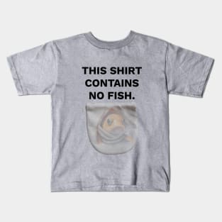 This Bag Contains No Fish  - I steal marine animals Kids T-Shirt